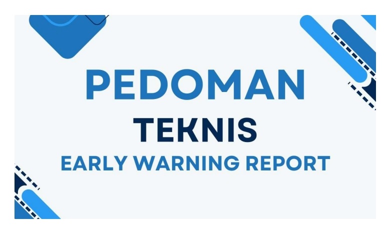 Pedoman Teknis Early Warning Report